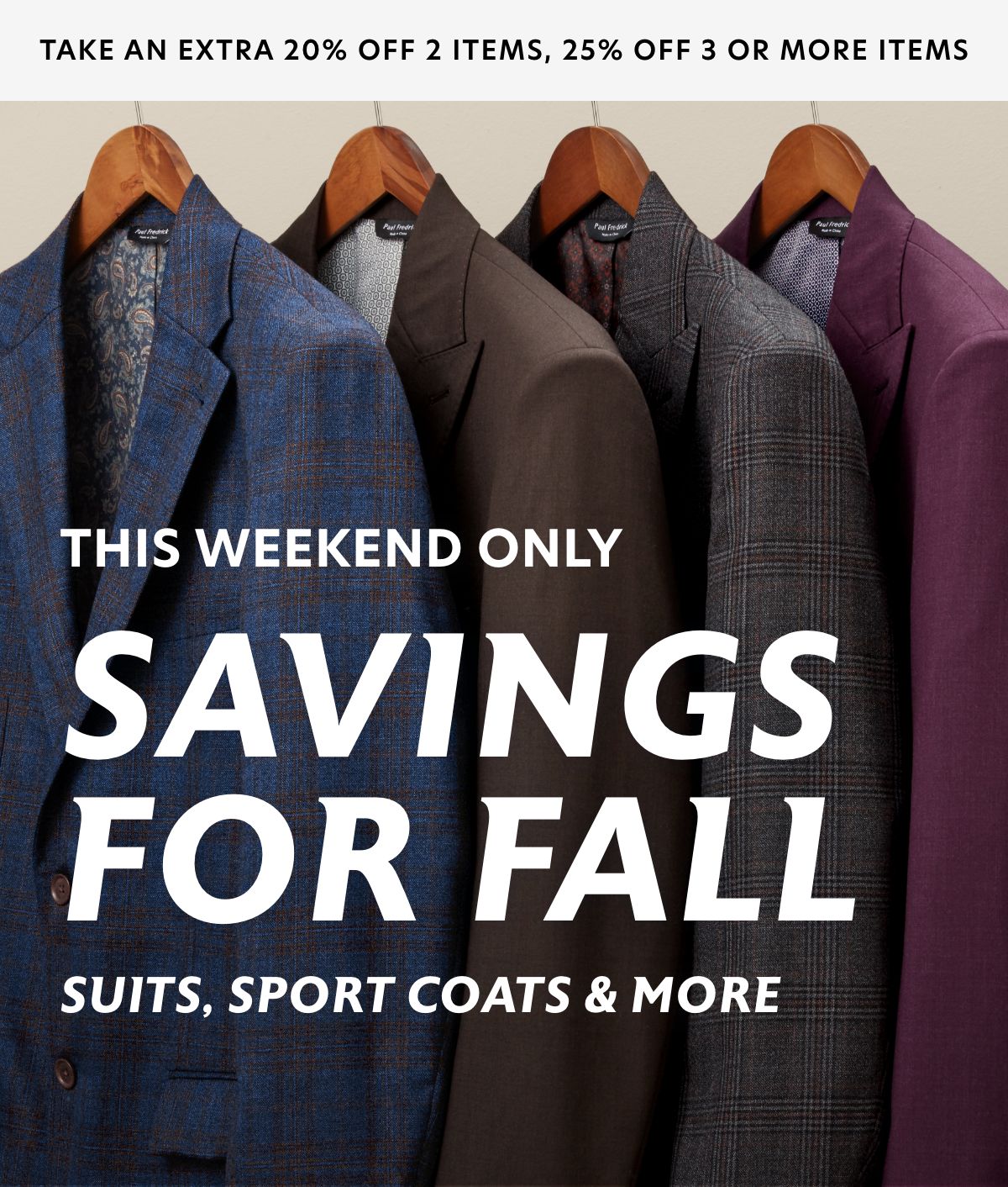 Save twice on all suits sport coats more Paul Fredrick